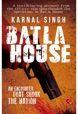 BATLA HOUSE: An Encounter That Shook The Nation