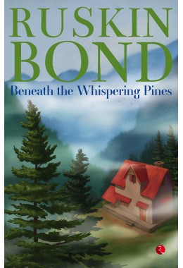 BENEATH THE  WHISPERING PINES