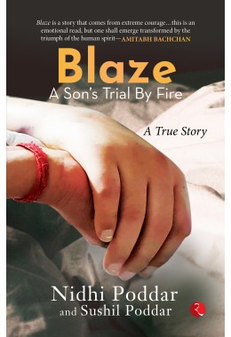 BLAZE: A SONS TRIAL BY FIRE: A TRUE STORY