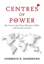 CENTRES OF POWER: MY YEARS IN THE PRIME MINISTERamp8217S OFFICE AND SECURITY COUNCIL