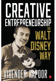 CREATIVE ENTREPRENEURSHIP THE  WALT DISNEY WAY