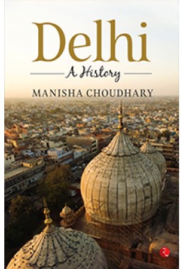 Delhi: A History