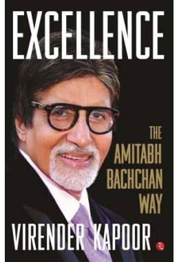 Excellence: The Amitabh Bachchan Way