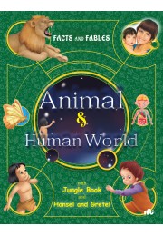 FACTS AND FABLES: ANIMAL AND HUMAN WORLD