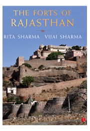 The Forts Of Rajasthan