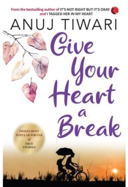 Give Your Heart A Break