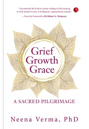 GRIEF GROWTH GRACE: A SACRED PILGRIMAGE