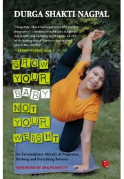 GROW YOUR BABY, NOT YOUR WEIGHT: AN EXTRAORDINARY 