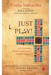 JUST PLAY! Life Lessons From Traditional Indian Games