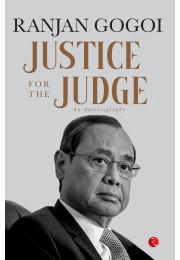 JUSTICE FOR THE JUDGE: AN AUTOBIOGRAPHY