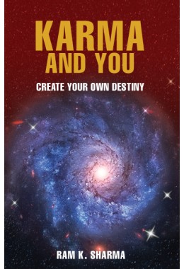 KARMA AND YOU: Create Your Own Destiny