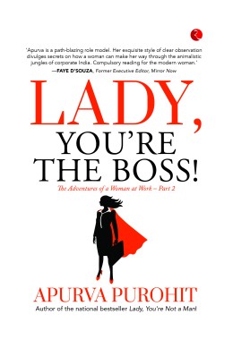 LADY, YOUrsquoRE THE BOSS! The Adventures Of A Woman At Work Ndash Part 2