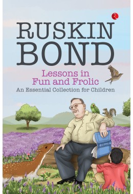 LESSONS IN FUN AND FROLIC: AN ESSENTIAL COLLECTION FOR CHILDREN