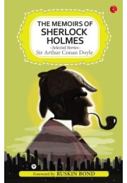 The Memoirs Of Sherlock Holmes And Selected Stories