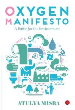 Oxygen Manifesto: A Battle For The Environment