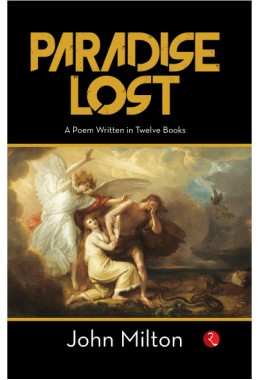 PARADISE LOST: A Poem Written In Twelve Books