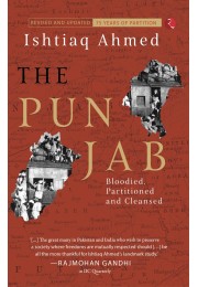 THE PUNJAB BLOODIED, PARTITIONED AND CLEANSED