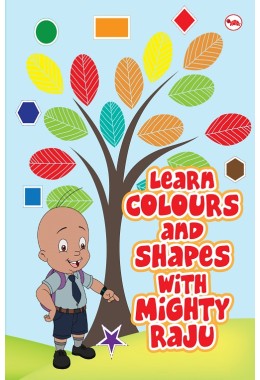 Learn Colours And Shapes With Mighty Raju