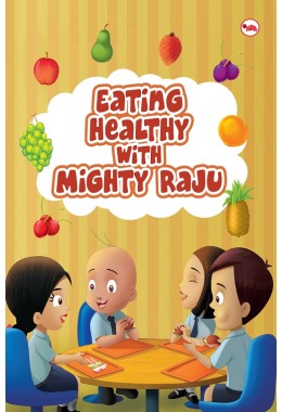 Eating Healthy With Mighty Raju