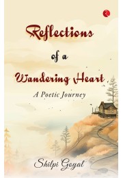 REFLECTIONS OF A WANDERING HEART