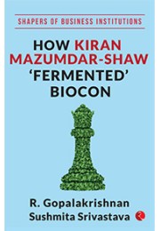 HOW KIRAN MAZUMDARSHAW FERMENTED BIOCON