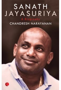 Sanath Jayasuriya: A Biography