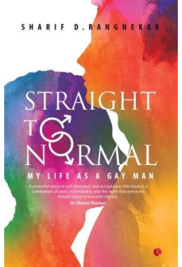 Straight To Normal: My Life As A Gay Man