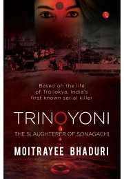 TRINOYONI: The Slaughterer Of Sonagachi