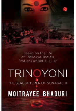 TRINOYONI: The Slaughterer Of Sonagachi