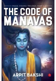 Maha Vishnu Trilogy Part 1: The Code Of Manavas