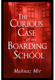 THE CURIOUS CASE OF THE BOARDING SCHOOL