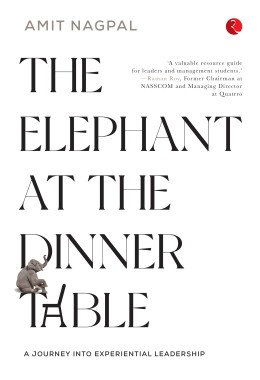 THE ELEPHANT AT THE DINNER TABLE: A JOURNEY INTO EXPERIENTIAL LEADERSHIP