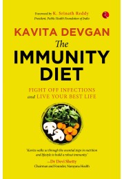 THE IMMUNITY DIET: Fight Off Infections And Live Your Best Life