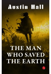 THE MAN WHO SAVED THE EARTH