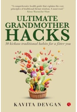 Ultimate Grandmother Hacks: 50 Kickass Traditional Habits For A Fitter You