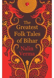 Greatest Folk Tales Of Bihar