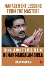 Think, Lead And Strategize Like Kumar Mangalam Birla