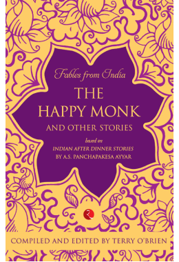 FABLES FROM INDIA THE HAPPY MONK AND OTHER STORIES