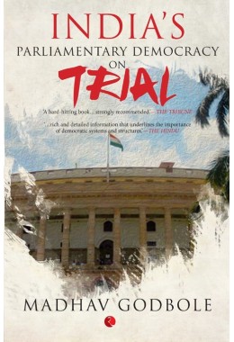 INDIA8217S PARLIAMENTARY DEMOCRACY ON TRIAL