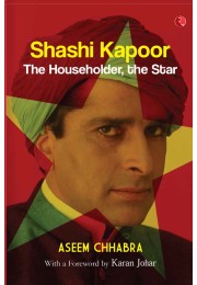 Shashi Kapoor: The Householder, The Star