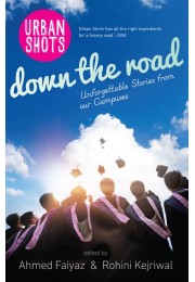 URBAN SHOTS: DOWN THE ROAD Unforgettable Stories From Our Campuses