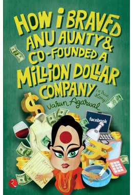 How I Braved Anu Aunty And Cofounded A Million Dollar Company