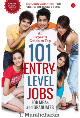 An Expertrsquos Guide To Top 101 Entrylevel Jobs For MBAs And Graduates (Career Dialog Series 2)