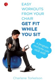 Get Fit While You Sit