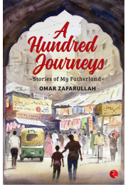 A Hundred Journeys: Stories Of My Fatherland