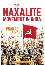 The Naxalite Movement In India