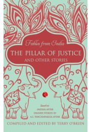 FABLES FROM INDIA THE PILLAR OF JUSTICE AND OTHER STORIES