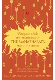 FABLES FROM INDIA THE BEGINNING OF THE MAHABHARATA AND OTHER STORIES