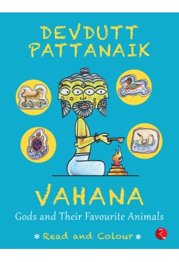 VAHANA: Gods And Their Favourite Animals