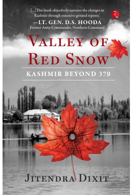 VALLEY OF RED SNOW: Kashmir Beyond 370